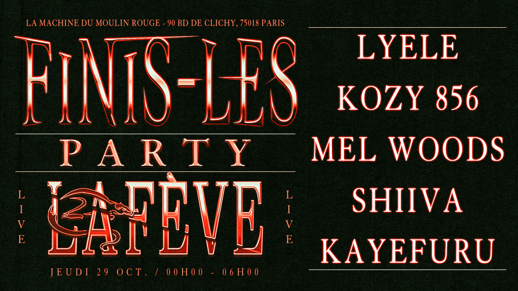 LA FÈVE - FINIS-LES PARTY flyer